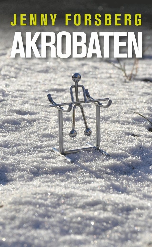 Akrobaten; Jenny Forsberg; 2015