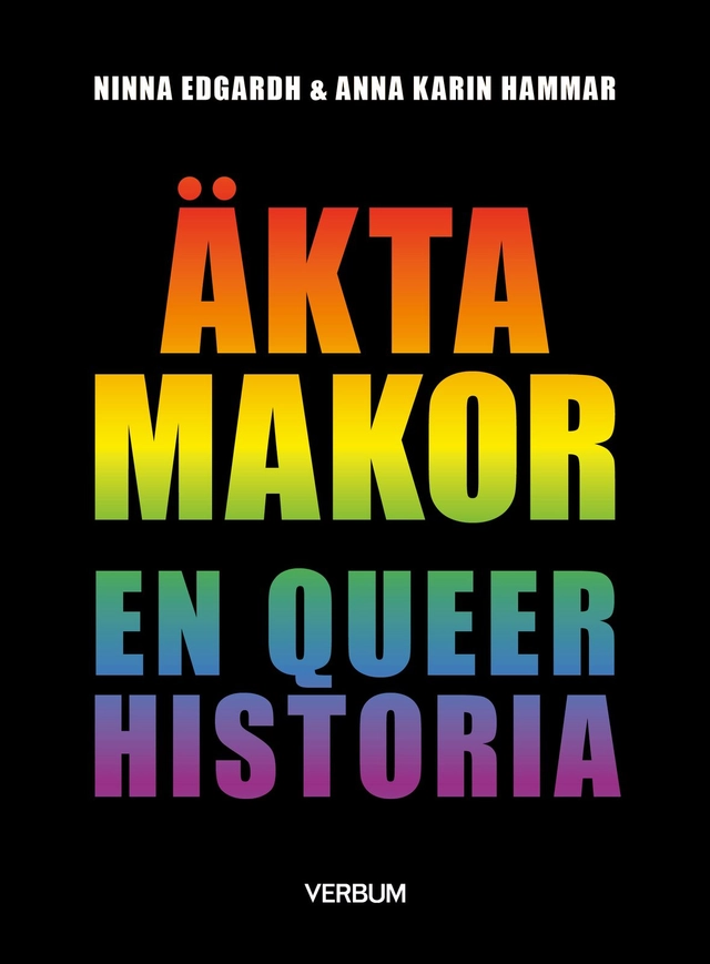 Äkta makor : en queer historia; Ninna Edgardh, Anna Karin Hammar; 2025