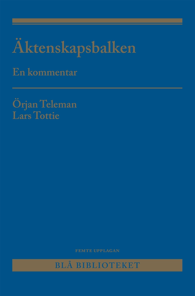 Äktenskapsbalken : En kommentar; Örjan Teleman, Lars Tottie; 2023