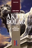 Aktiebolag : skatt, ekonomi och juridik; Björn Lundén; 2002