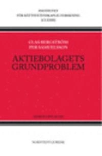 Aktiebolagets grundproblem; Clas Bergström, Per Samuelsson; 2009