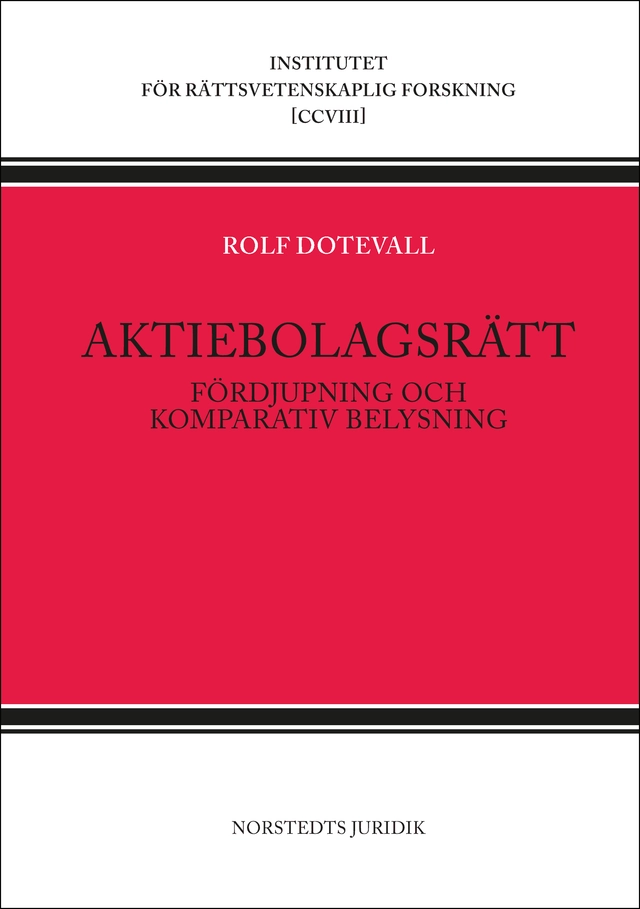 Aktiebolagsrätt : fördjupning och komparativ belysning; Rolf Dotevall; 2015