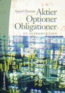 Aktier, optioner, obligationer : en introduktion; Sigurd Hansson; 2005