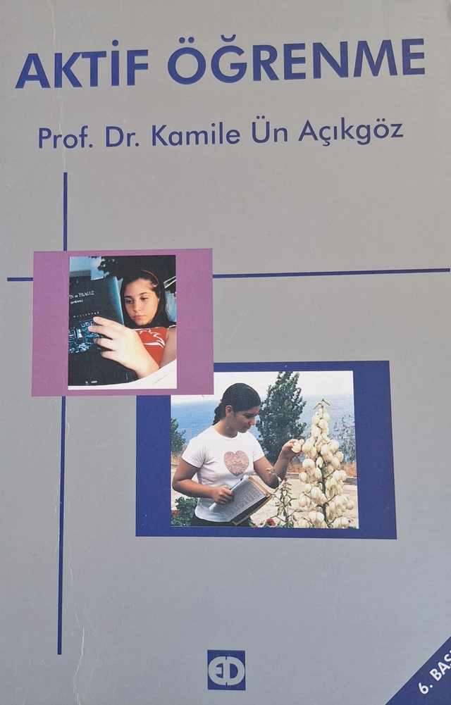 Aktif öğrenme; Kamile Ün Açıkgöz; 2003