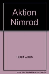Aktion Nimrod; Robert Ludlum; 1992