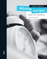 Aktiva lärare Måndag morgon; Christina Hargevik; 2008