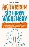 Aktivieren Sie Ihren Vagusnerv; Navaz Habib; 2019