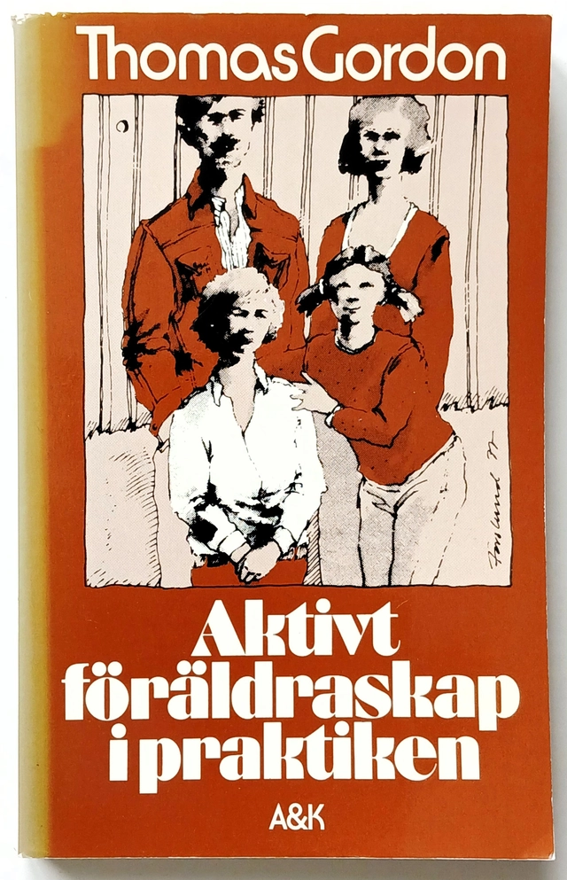 Aktivt föräldraskap i praktiken; Thomas Gordon; 1978