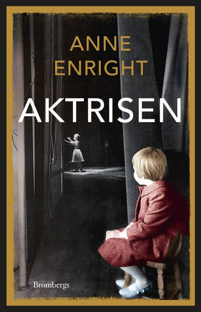 Aktrisen; Anne Enright; 2021