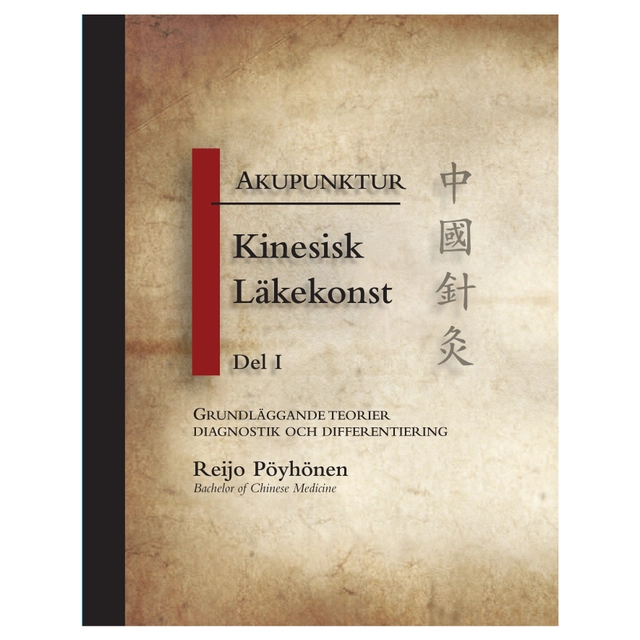 Akupunktur kinesisk läkekonst. D. 1; Reijo Pöyhönen; 2012