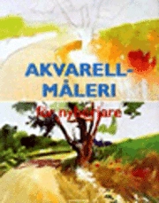 Akvarellmåleri för nybörjare; Ramón de Jesús Rodríguez Rodríguez; 2000