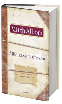 Alberts sista önskan; Mitch Albom; 2010