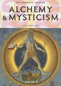 Alchemy & mysticism : the hermetic museum; Alexander. Roob; 2011