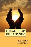 Alchemy Of Happiness; Abu Hamid Al-Ghazali; 2009