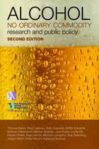 Alcohol : no ordinary commodity : research and public policy; Thomas Babor; 2010