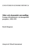 Ålder och ekonomiks omvandling : Sveriges tillväxthistoria i ett demografis; Henrik Bengtsson; 2003