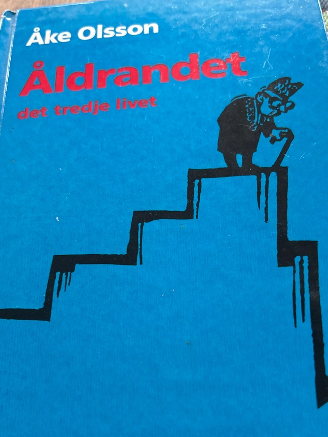 Åldrandet - det tredje livet; redaktör Åke Olsson; 1989