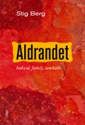 Åldrandet - Individ, familj, samhälle; Stig Berg; 2007