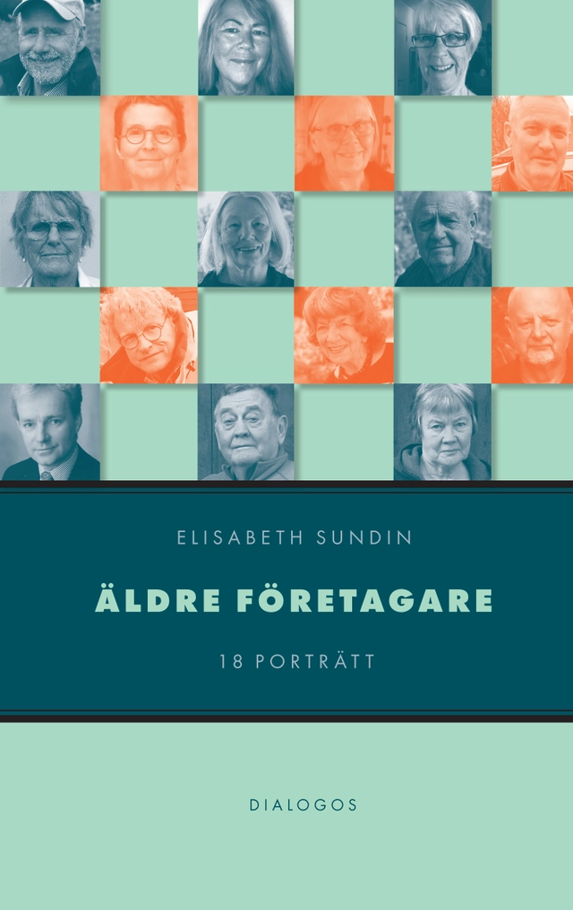 Äldre företagare : 18 porträtt; Elisabeth Sundin; 2020