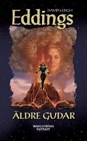 Äldre gudar; David Eddings, Leigh Eddings; 2004
