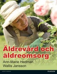 Äldrevård och äldreomsorg PDF eBook; Ann-Marie Hedman; 2014