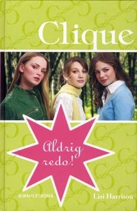 Aldrig redo!; Lisi Harrison; 2008