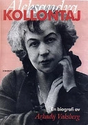 Aleksandra Kollontaj; Arkadij Iosifovic Vaksberg; 1997