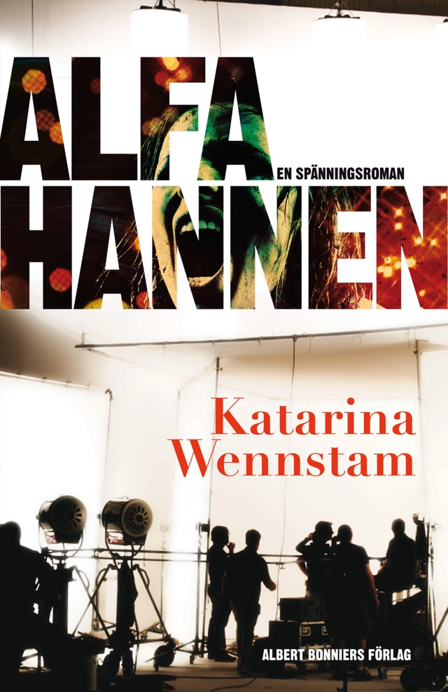 Alfahannen; Katarina Wennstam; 2010