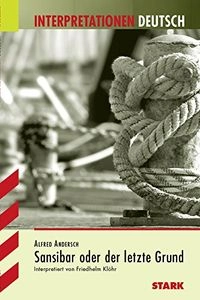 Alfred Andersch, Sansibar oder der letzte GrundInterpretationen Deutsch; Friedhelm Klöhr
