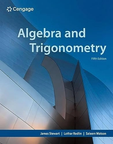 Algebra and Trigonometry; James Stewart, Lothar Redlin, Saleem Watson; 2023