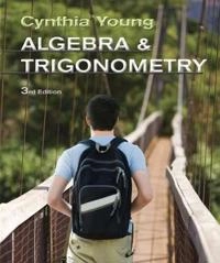 Algebra and Trigonometry; Cynthia Y. Young; 2014