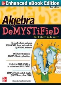 Algebra DeMYSTiFieD; Rhonda Huettenmueller; 2011