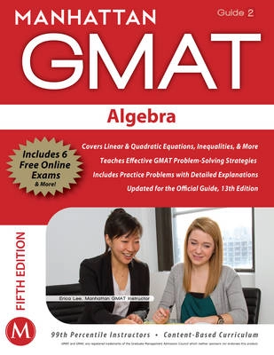 Algebra : GMAT strategy guide; Manhattan Gmat; 2012