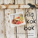 Älgkokbok. Anders Levén lagar älg på nytt sätt; Anders Levén; 2003