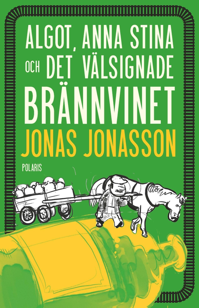Algot, Anna Stina och det välsignade brännvinet; Jonas Jonasson; 2024