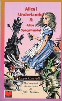 Alice i Underlandet ; Alice i spegellandet; Lewis Carrol; 2005