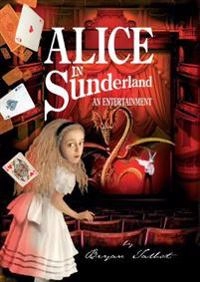 Alice in Sunderland : an entertainment; Bryan Talbot; 2007