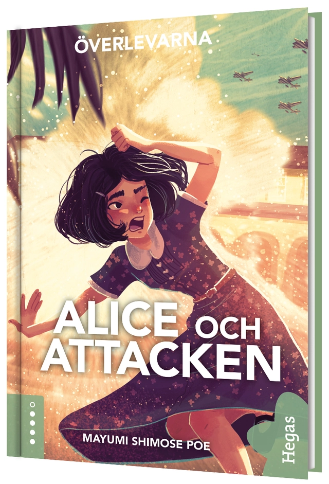 Alice och attacken : en berättelse om attacken mot Pearl Harbor 1941; Mayumi Shimose Poe; 2021