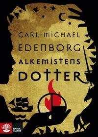 Alkemistens dotter : slutet på universum; Carl-Michael Edenborg; 2014