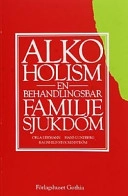 Alkoholism : en behandlingsbar familjesjukdom; Orla Lehmann; 1996