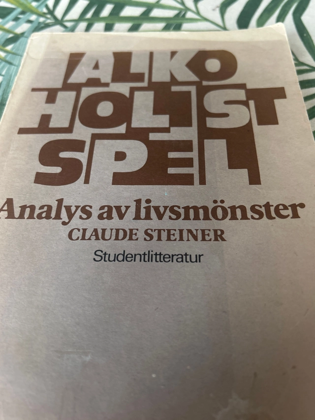 Alkoholistspel : analys av livsmönster; Claude Steiner; 1981