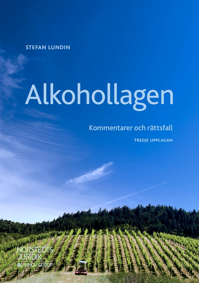 Alkohollagen : kommentarer och rättsfall; Stefan Lundin; 2019