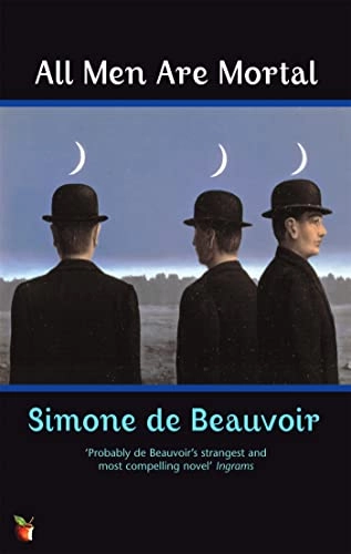 All men are mortal; Simone de Beauvoir; 2006