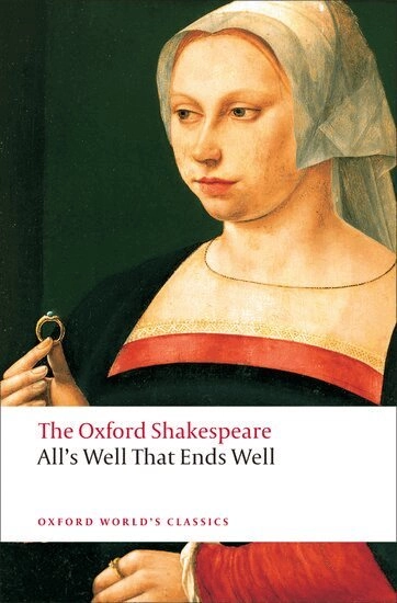All's Well that Ends Well: The Oxford Shakespeare; William Shakespeare, Susan Snyder; 2008