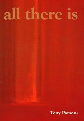 All There is; Tony Parsons; 2003