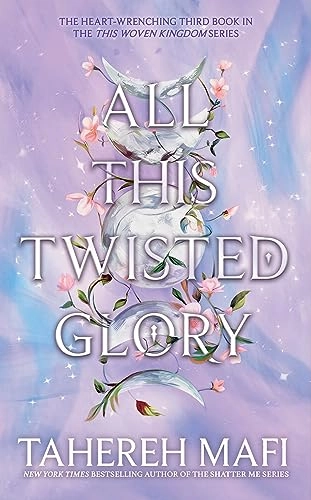 All This Twisted Glory; Tahereh Mafi; 2024