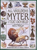 All världens myter i text och bild; Neil Philip; 1996