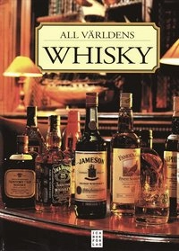 All världens whisky; Gilbert Delos; 2008