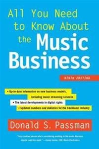 All you need to know about the music business; Donald S. Passman; 2015