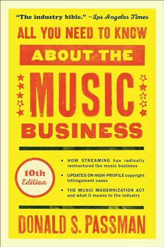 All you need to know about the music business; Donald S. Passman; 2019